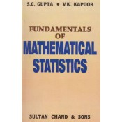 Sultan Chand's Fundamentals of Mathematical Statistics by S.C. Gupta, V. K. Kapoor